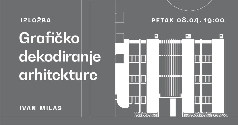 Izložba Ivana Milasa “Grafičko dekodiranje arhitekture” u galerije CTR+Z