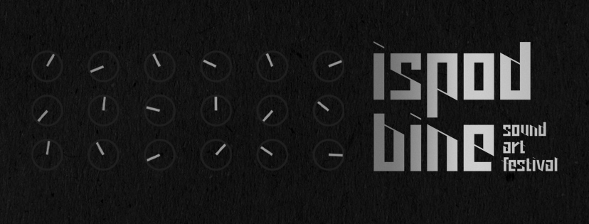Prvo izdanje sound art festivala ISPOD BINE –  spoj različitih umjetničkih eksperimenata