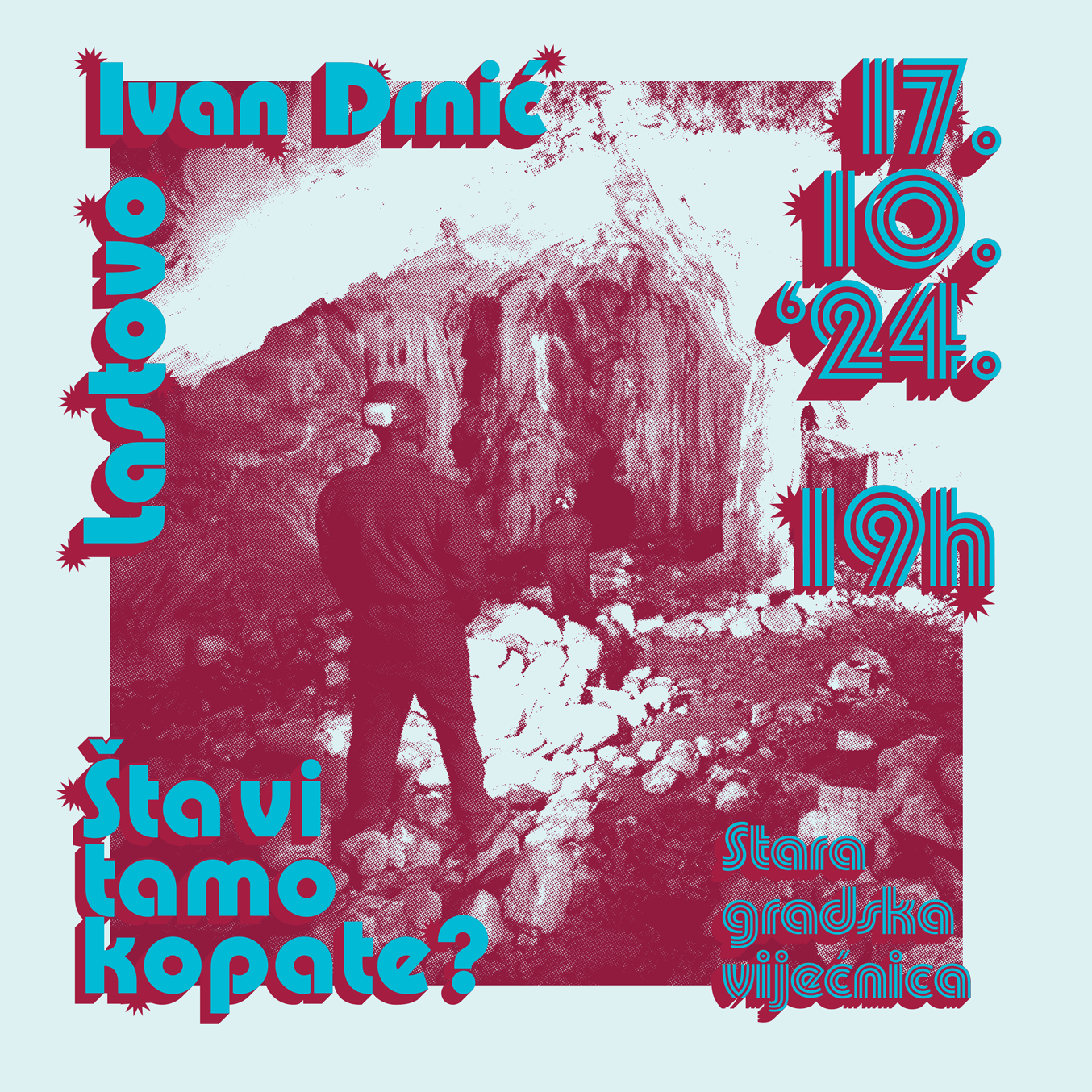 Šta vi tamo kopate? – Lastovo!