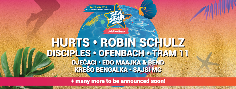 Sea Star u prvom valu donosi Hurts, Robina Schulza, hitmakere i strahovitu rap postavu!