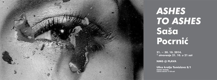 Saša Pocrnić: Ashes to Ashes