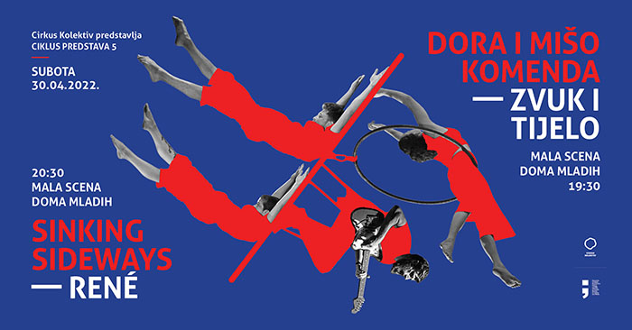 Ciklus predstava suvremenog cirkusa u travnju dovodi dva dueta: nizozemsku kompaniju Sinking sideways i domaće snage Doru i Mišu Komendu