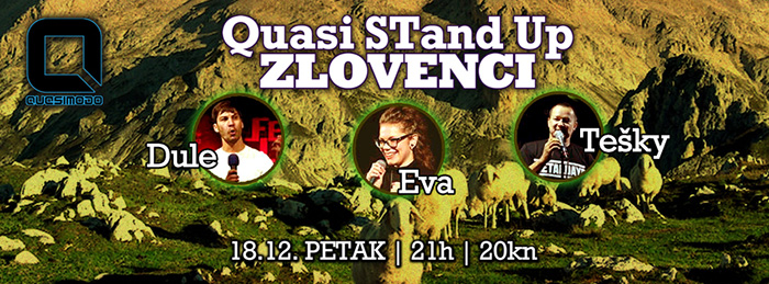 Quasi STand up: ZLOVENCI