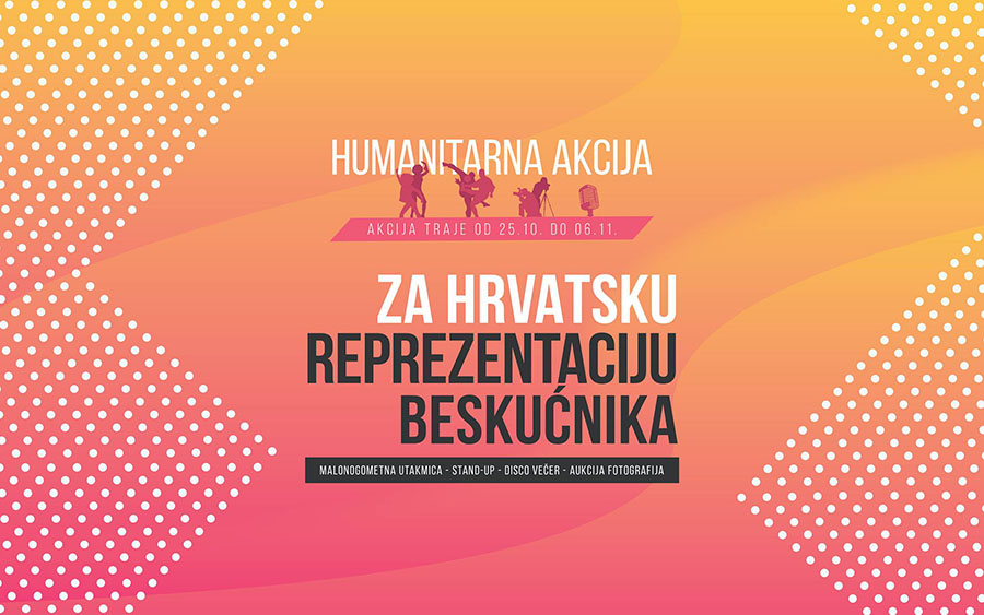 Sudjelujte u humanitarnoj akciji “Za Hrvatsku reprezentaciju beskućnika”