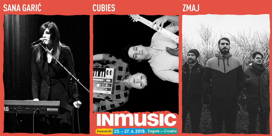 Sana Garić, Cubies i ZMaJ nova pojačanja INmusic festivala #13!