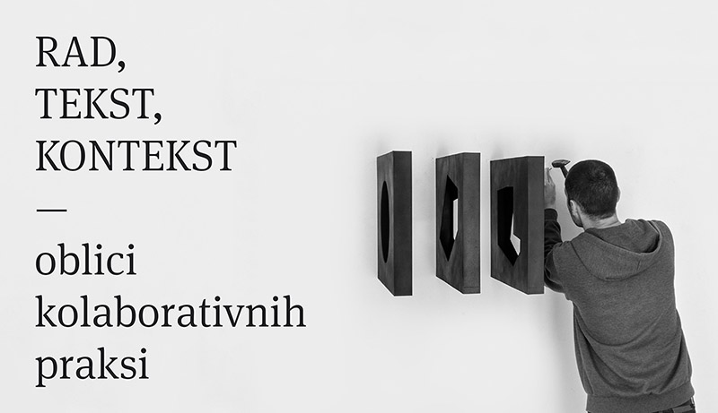 Rad, tekst, kontekst (oblici kolaborativnih praksi) u Staroj gradskoj vijećnici