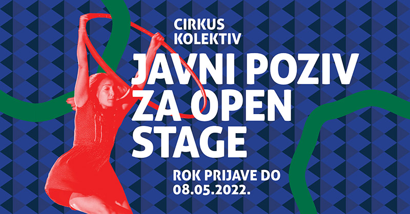 CIRKUS KOLEKTIV: Prijavite se na 5. Open stage