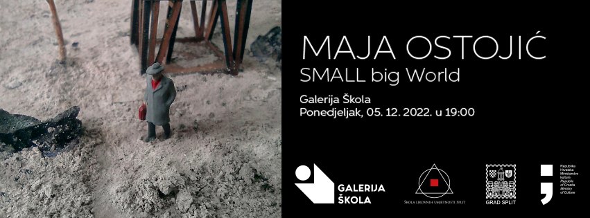 U  Galeriji Škola otvara se izložba SMALL big World umjetnice Maje Ostojić