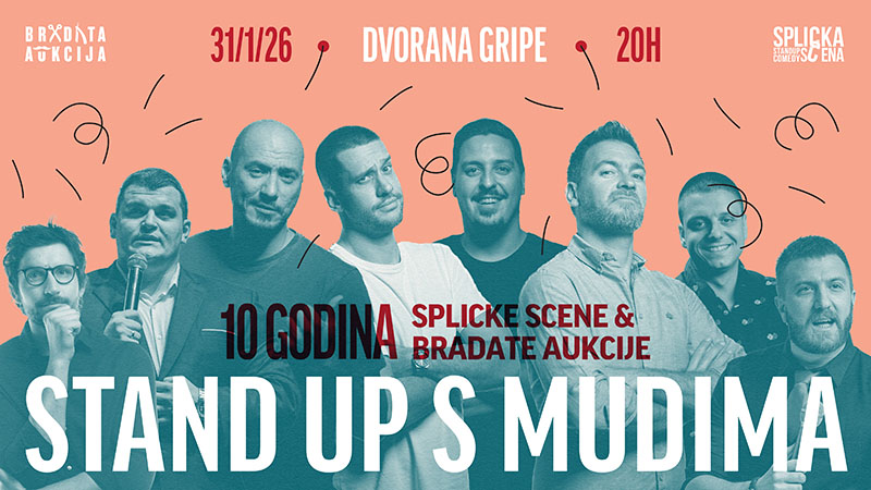 STAND-UP S MUDIMA: Najveći regionalni stand-up show za 10 godina Bradate aukcije i 10 godina SplickeScene